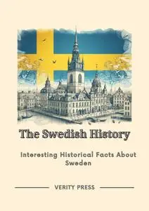 The Swedish History: Interesting Historical Facts About Sweden