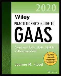 Wiley Practitioner's Guide to GAAS 2020: Covering all SASs, SSAEs, SSARSs, and Interpretations