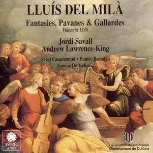 Jordi Savall & Andrew Lawrence-King - Lluis del Mila (1500? - 1561?) - Fantasies, Pavanes & Gallardes  (1995) {Astree E 8535}