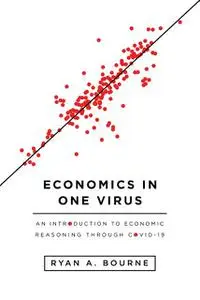 «Economics in One Virus» by Ryan A. Bourne