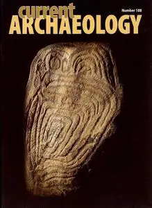 Current Archaeology - Issue 188