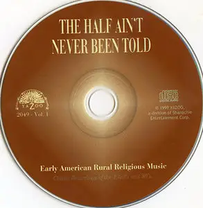 Various Artists - The Half Ain't Never Been Told, Vol.1: Early American Rural Religious Music (1999)
