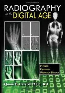 Radiography in the Digital Age: Physics, Exposure, Radiation Biology