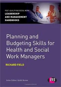 Planning and Budgeting Skills for Health and Social Work Managers