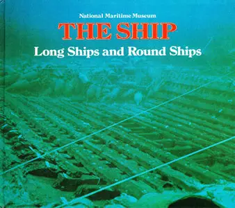 The Ships: Long Ships and Round Ships
