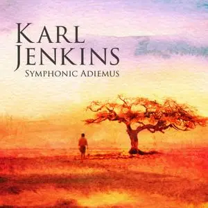 Karl Jenkins - Symphonic Adiemus (2017) [Official Digital Download]