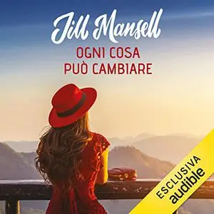 «Ogni cosa può cambiare» by Jill Mansell