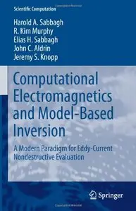 Computational Electromagnetics and Model-Based Inversion: A Modern Paradigm for Eddy-Current Nondestructive Evaluation [Repost]