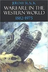 Warfare in the Western World, 1882-1975: