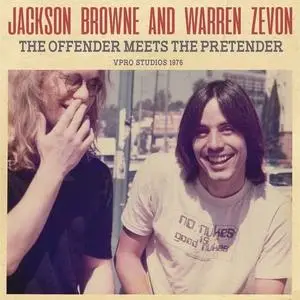 Jackson Browne & Warren Zevon - The Offender Meets The Pretender (2021)