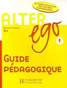 Alter ego 1 : Guide pédagogique (repost)