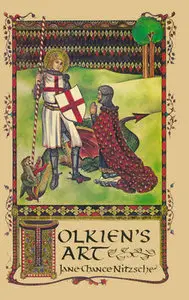 Tolkien's Art: 'A Mythology for England' by Jane Chance Nitzsche