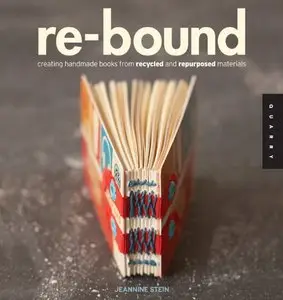 Re-Bound: Creating Handmade Books from Recycled and Repurposed Materials (repost)