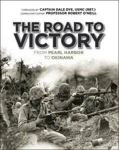 The Road to Victory: From Pearl Harbor to Okinawa