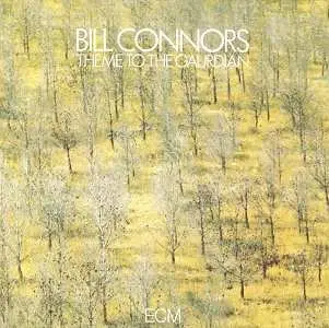 Bill Connors - Theme To The Guardian [ECM 1057]