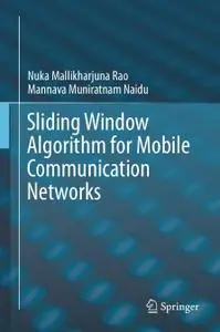 Sliding Window Algorithm for Mobile Communication Networks (Repost)