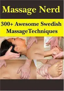 Massage Nerd - 300+ Awesome Swedish Massage Techniques