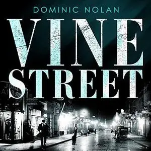Vine Street by Dominic Nolan [Audiobook]