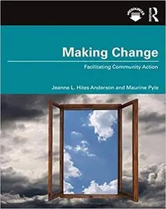 Making Change: Facilitating Community Action