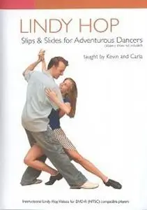 Kevin and Carla - Lindy Hop - Slips & Slides for Adventurous Dancers