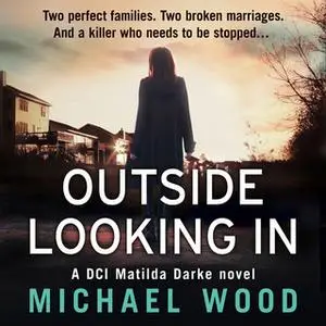 «Outside Looking In» by Michael Wood