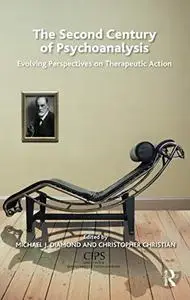 The Second Century of Psychoanalysis: Evolving Perspectives on Therapeutic Action