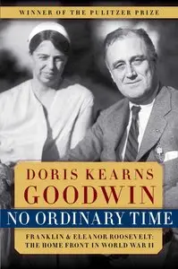 No Ordinary Time: Franklin and Eleanor Roosevelt: The Home Front in World War II [Audiobook] {Repost}