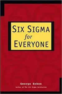 Six Sigma for Everyone (Repost)