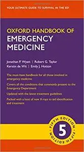 Oxford Handbook of Emergency Medicine, 5th Edition