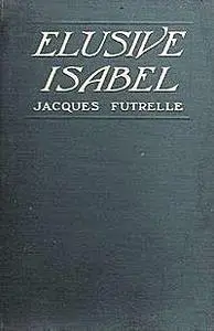 «Elusive Isabel» by Jacques Futrelle