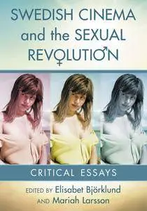 Swedish Cinema and the Sexual Revolution: Critical Essays