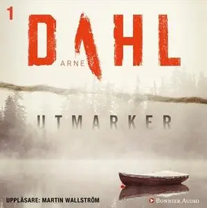 «Utmarker» by Arne Dahl