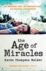 «The Age of Miracles» by Karen Thompson Walker