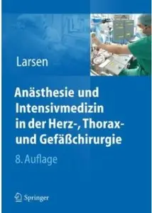 Anästhesie und Intensivmedizin in Herz-, Thorax- und Gefäßchirurgie (Auflage: 8) [Repost]