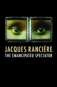 The Emancipated Spectator [Repost]