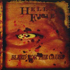 Hellfire - Bleed For The Cause (2008)