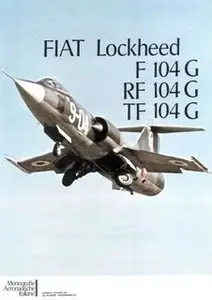 FIAT Lockheed F-104G/RF-104G/TF-104G (Monografie Aeronautiche Italiane №13/135)