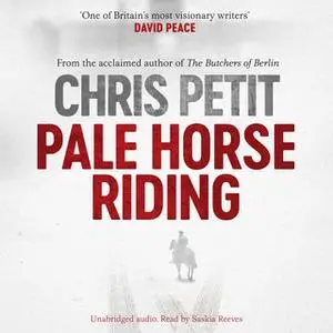 «Pale Horse Riding» by Chris Petit