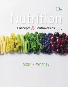 Nutrition: Concepts and Controversies, 13 edition