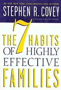 The 7 Habits of Highly Effective Families