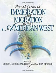 Encyclopedia of Immigration and Migration in the American West