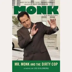 «Mr. Monk and the Dirty Cop» by Lee Goldberg