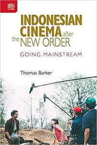 Indonesian Cinema after the New Order: Going Mainstream