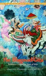 The Bhagavad-Gita: Krishna's Counsel in Time of War (Repost)