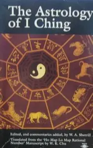 The Astrology of I Ching: Translated from the 'Ho Map Lo Map Rational No.' Manuscript