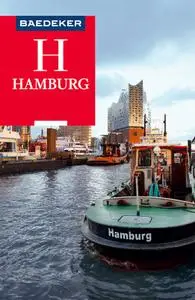 Baedeker Reiseführer Hamburg: mit Downloads aller Karten, Grafiken und der Faltkarte (Baedeker Reiseführer E-Book)