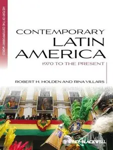 Contemporary Latin America: 1970 to the Present (repost)