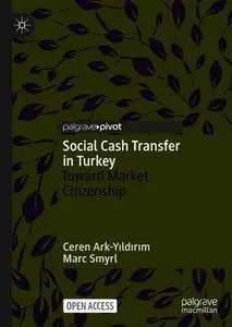 Social Cash Transfer in Turkey: Toward Market Citizenship