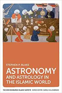 Astronomy and Astrology in the Islamic World