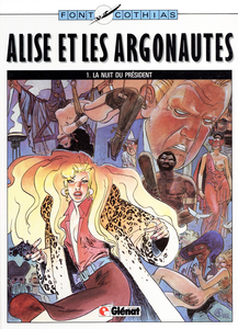 Alise Et Les Argonautes - Tome 1 - La Nuit Du President